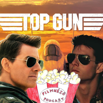 #136 Top Gun vs. Top Gun: Maverick