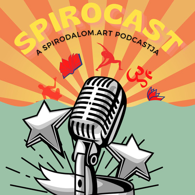 SpiroCast II. évfolyam 3. epizód: Hogyan NE őrüljünk meg 2022-ben? - folytatás