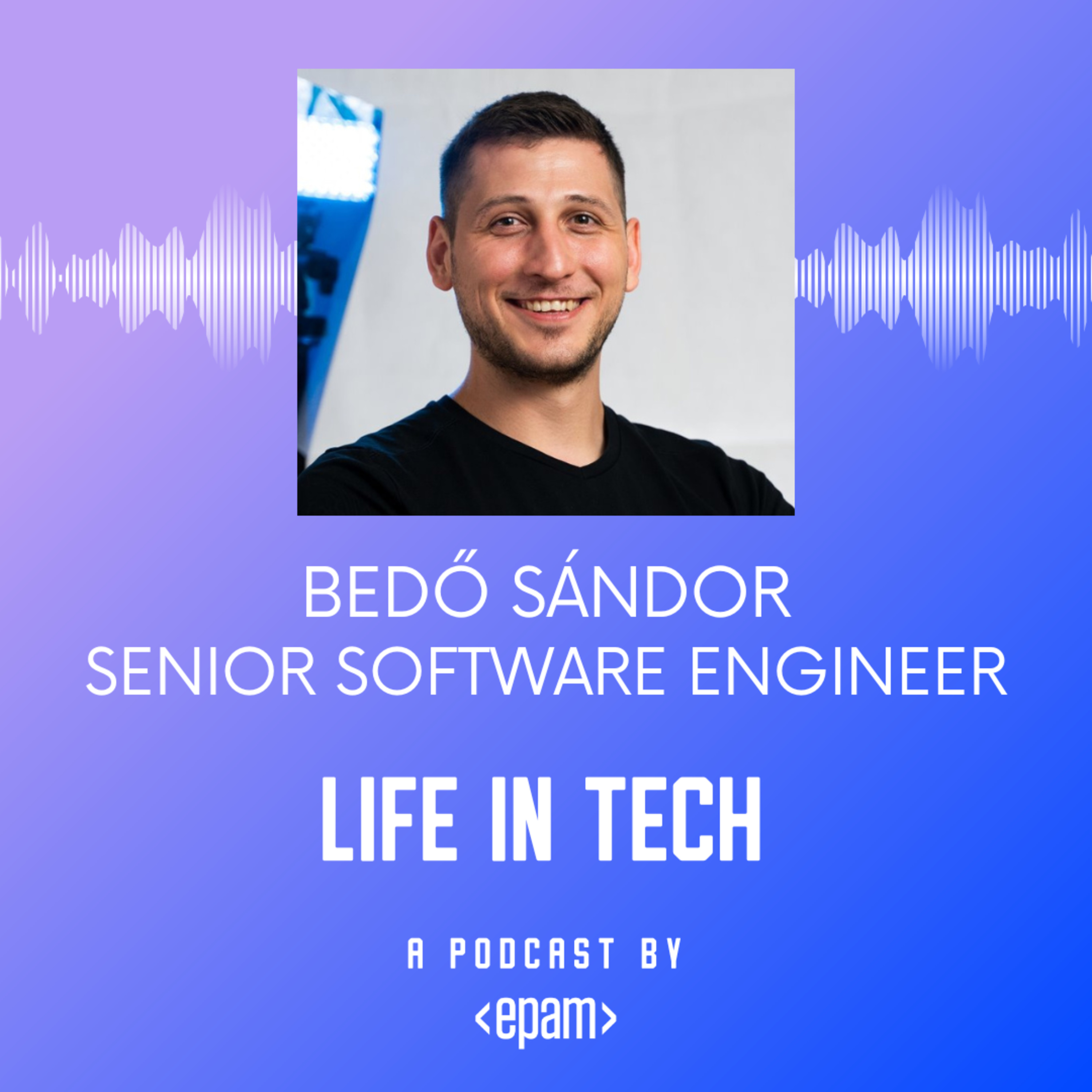 "Mit csinál az ...Embedded Software Engineer?" - Beszélgetés Bedő Sándor Senior Software Engineer-rel