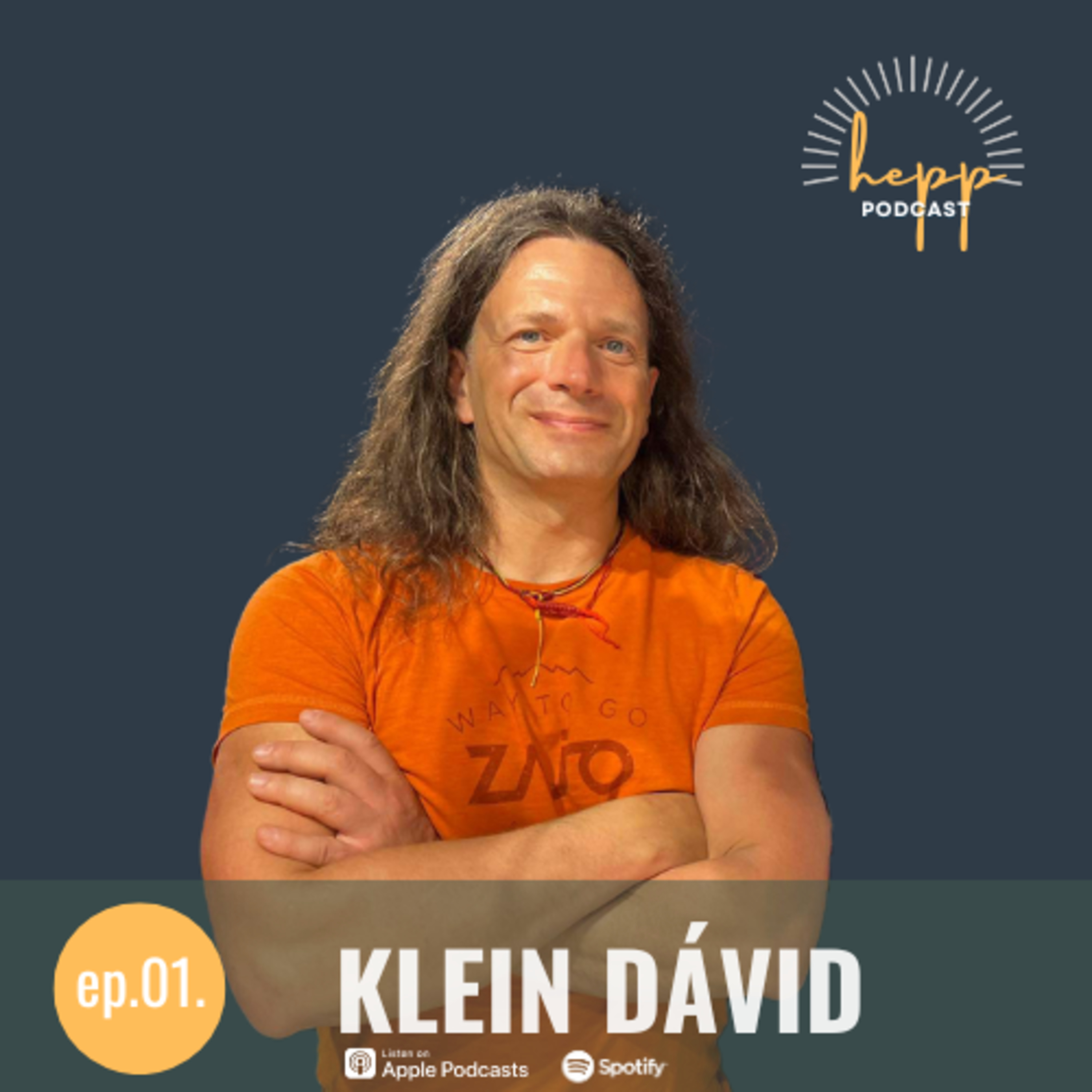 ep.01. Klein Dávid – Önző motivációktól az odaadás szabadságáig 