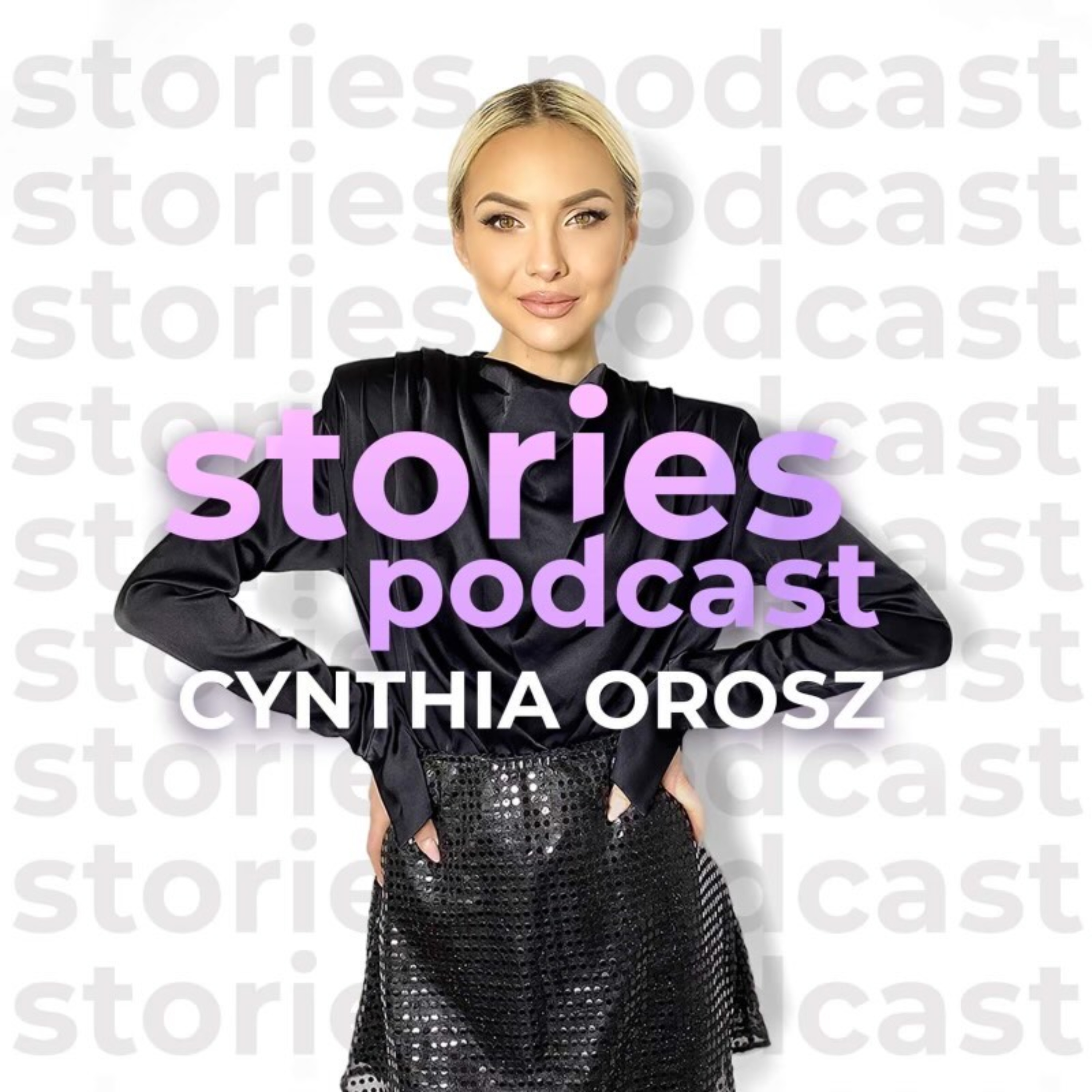 Stories Podcast I Cynthia Orosz: Köllő Babett - Önazonosság