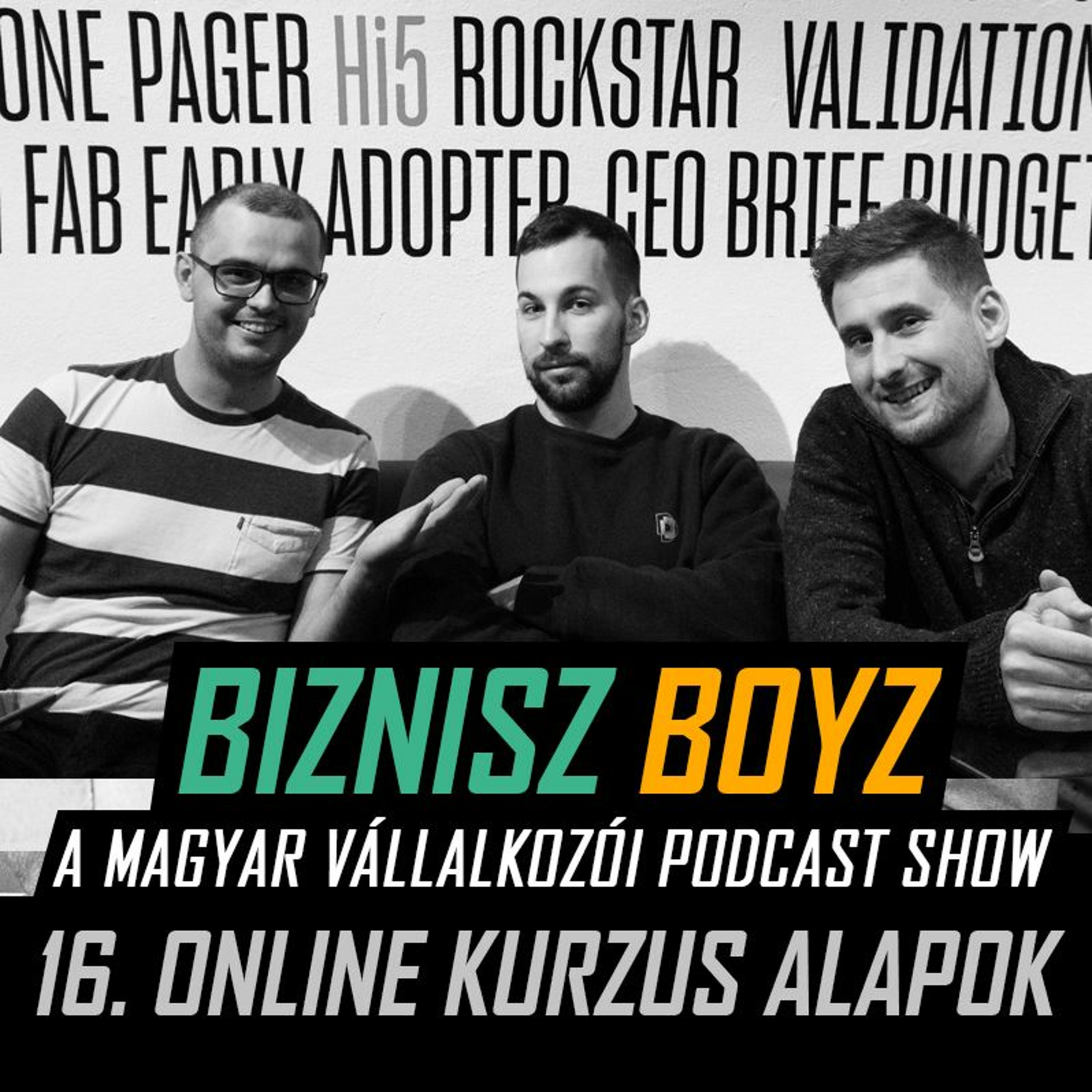 16. Online Kurzus Tapasztalatok, Tippek… és egy Kihívás. | Biznisz Boyz Podcast